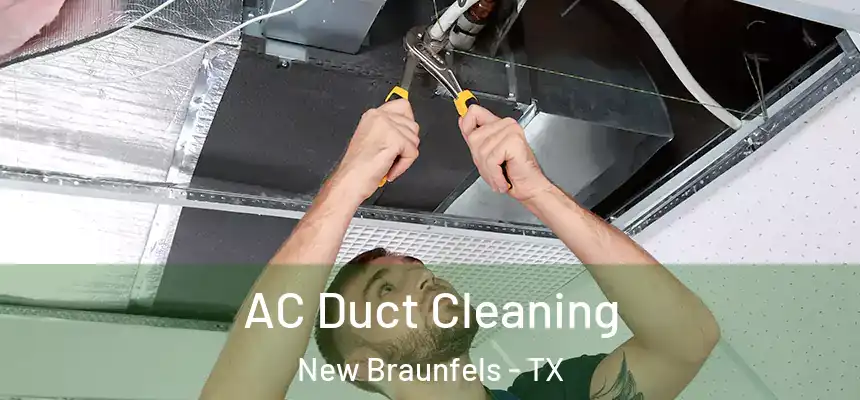  AC Duct Cleaning New Braunfels - TX