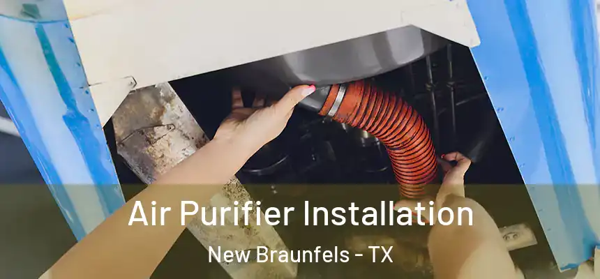  Air Purifier Installation New Braunfels - TX