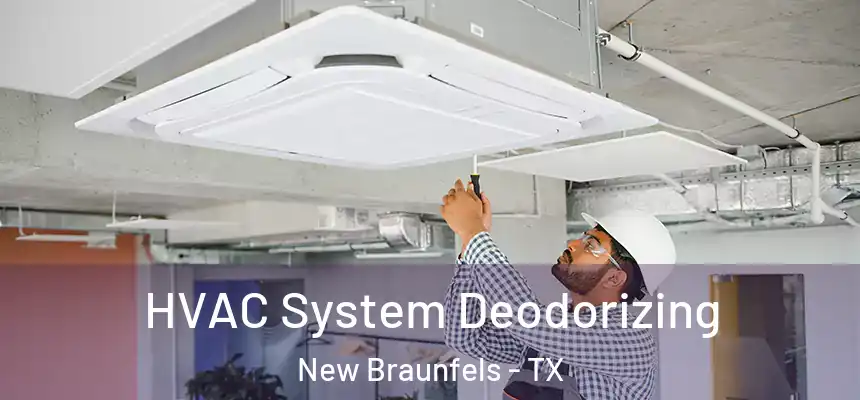  HVAC System Deodorizing New Braunfels - TX